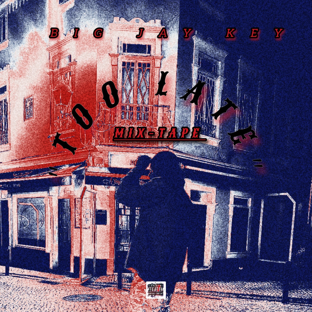 Too Late - Single by BIG JAY KEY album cover