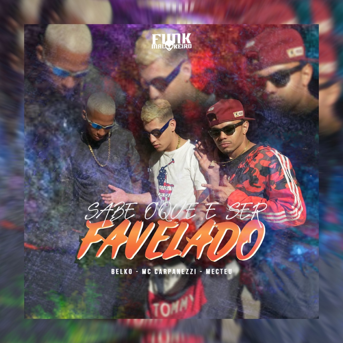 Sabe o Que É Ser Favelado - Single by MecTeu, MC Carpanezzi & MC Belko album cover