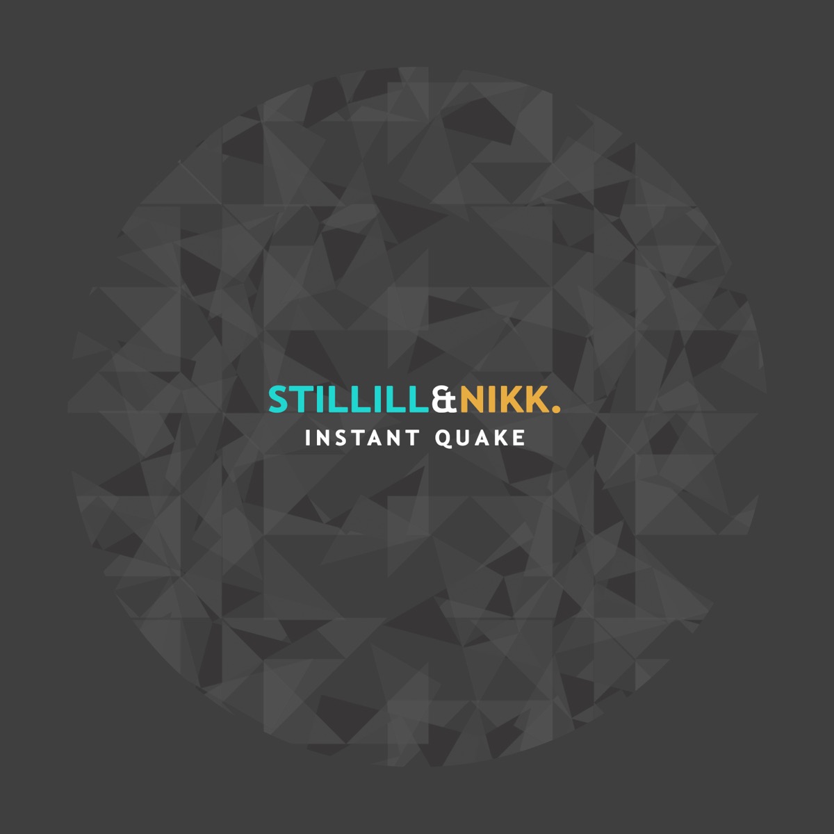 Instant Quake - Single by stillill & Nikk. album cover