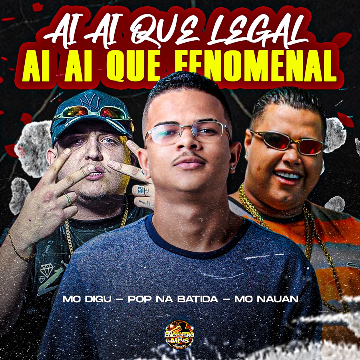 Ai Ai Que Legal, Ai Ai Que Fenomenal (feat. MC Digu & Mc Nauan) - Single by Pop Na Batida album cover