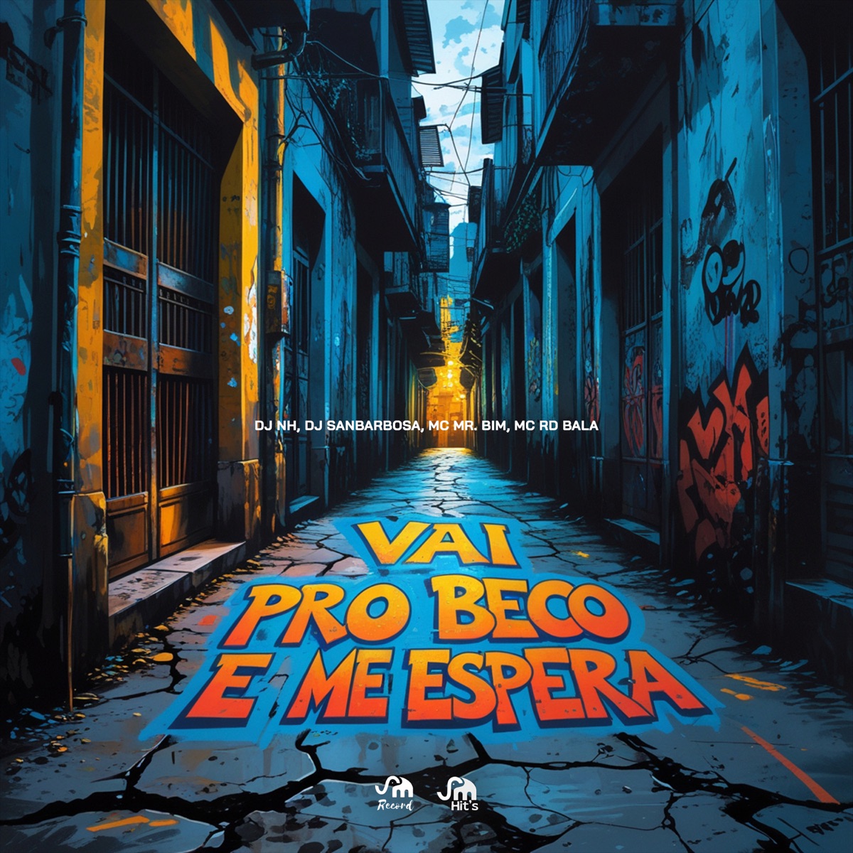 Vai pro Beco e Me Espera - Single by dj nh, mc mr. bim, Mc Rd Bala & DJ SANBARBOSA album cover