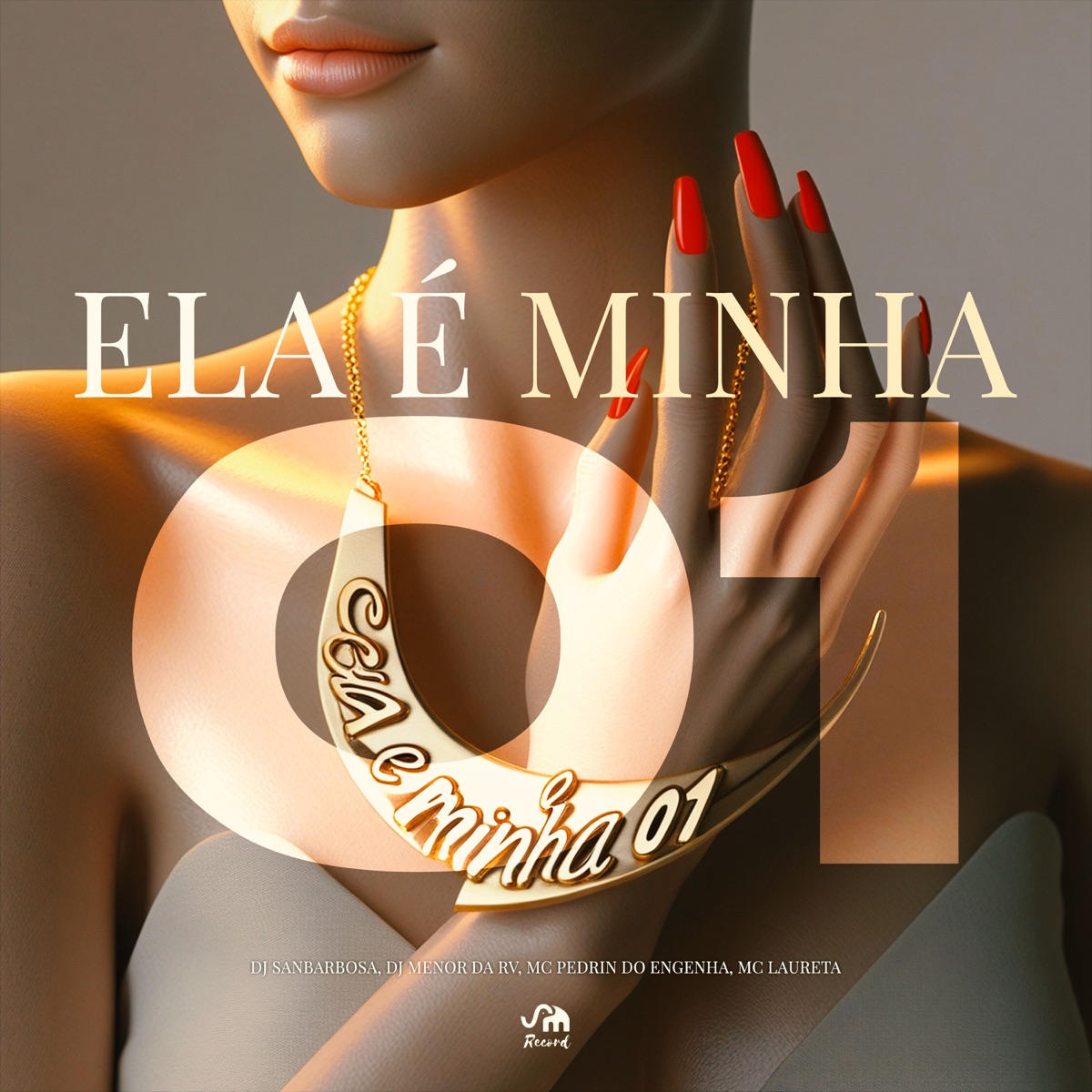 Ela É Minha 01 - Single by DJ SANBARBOSA, DJ MENOR DA RV, Mc Pedrin do Engenha & Mc Laureta album cover