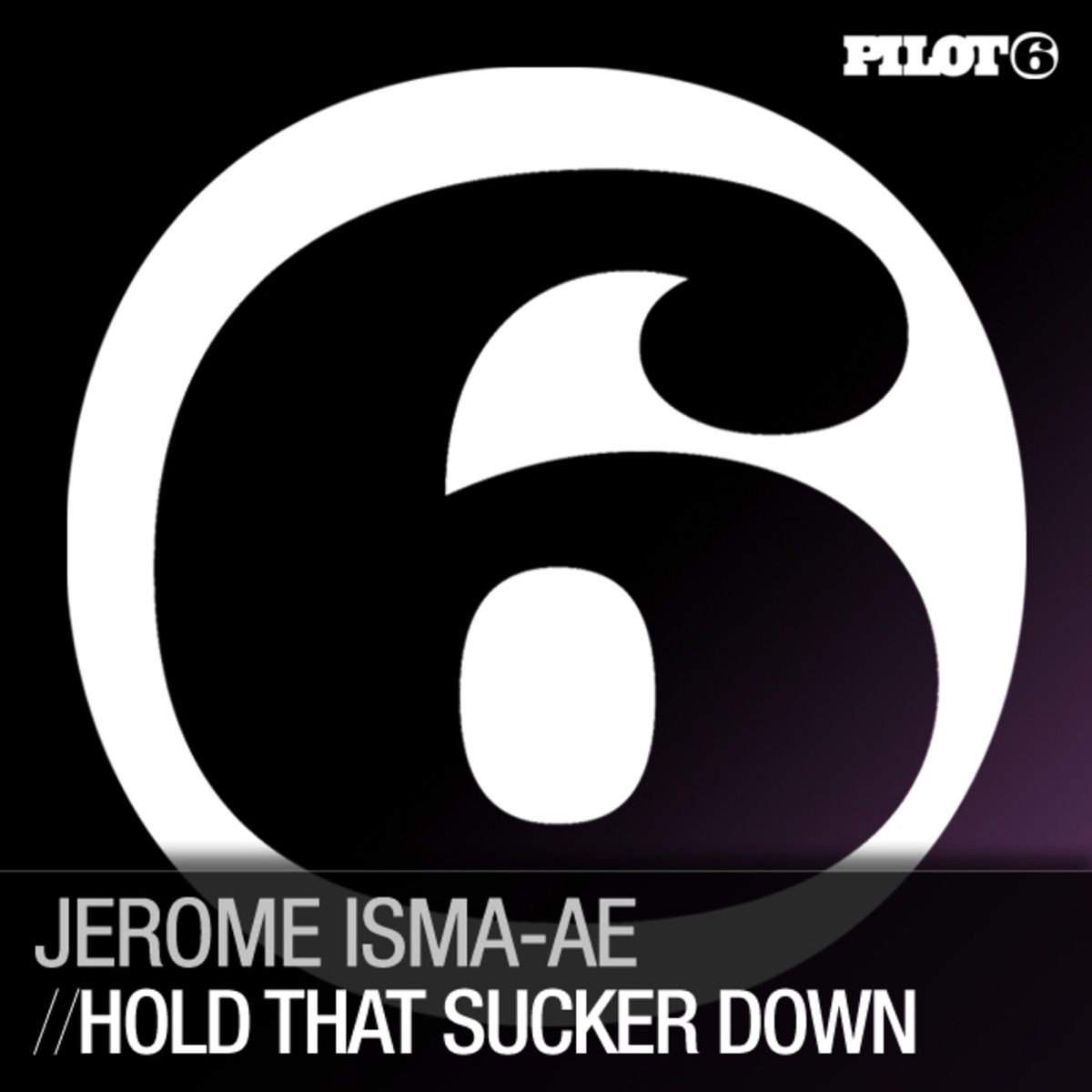 Hold That Sucker Down - Single by Jerome Isma-Ae album cover