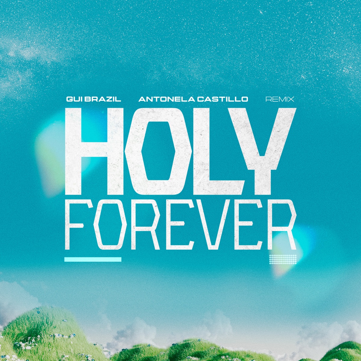 Holy Forever (Remix) - Single by Gui Brazil & Antonela Castillo album cover