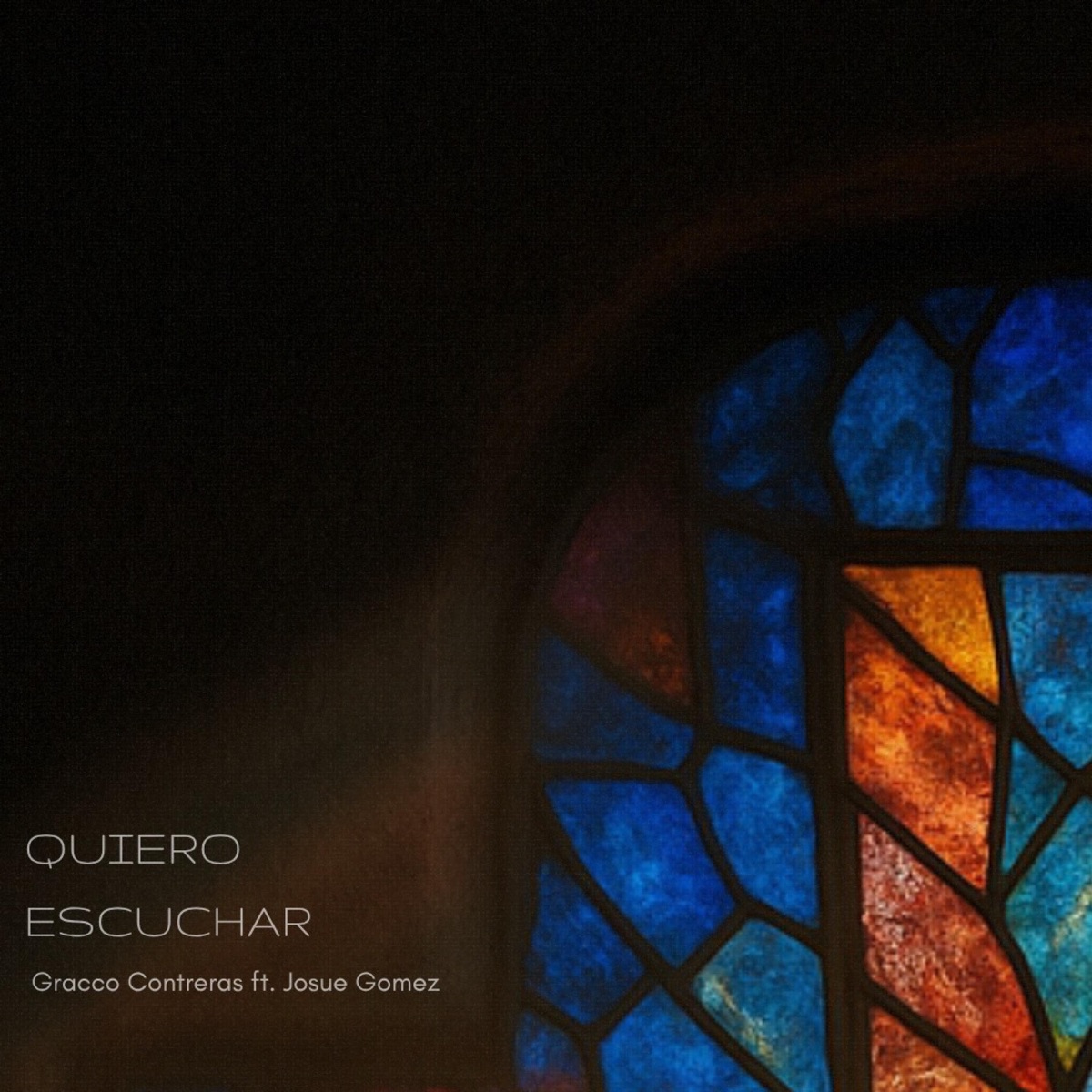 Quiero Escuchar (feat. Josue Gomez) - Single by Gracco Contreras album cover