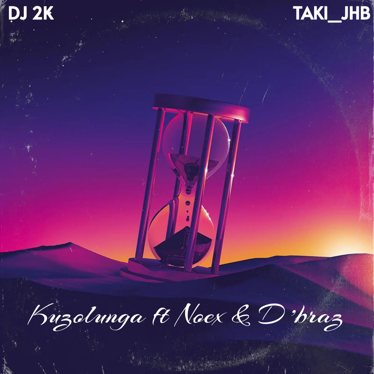 Kuzolunga (feat. Noex & D'Braz) - Single by DJ 2K & Taki_JHB album cover