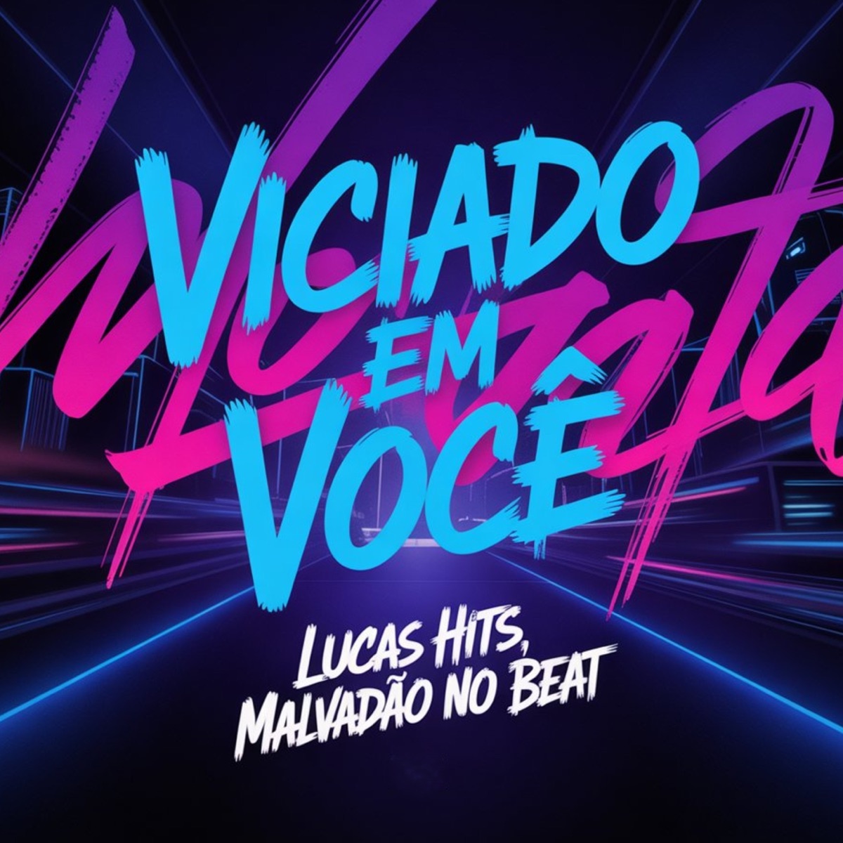 Viciado em Você - Single by Lucas Hits & Malvadão no Beat album cover