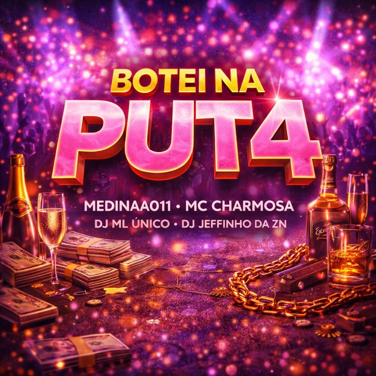 Botei na Puta (feat. DJ ML ÚNICO) - Single by Medinaa 011, Mc Charmosa & DJ JEFFINHO DA ZN album cover