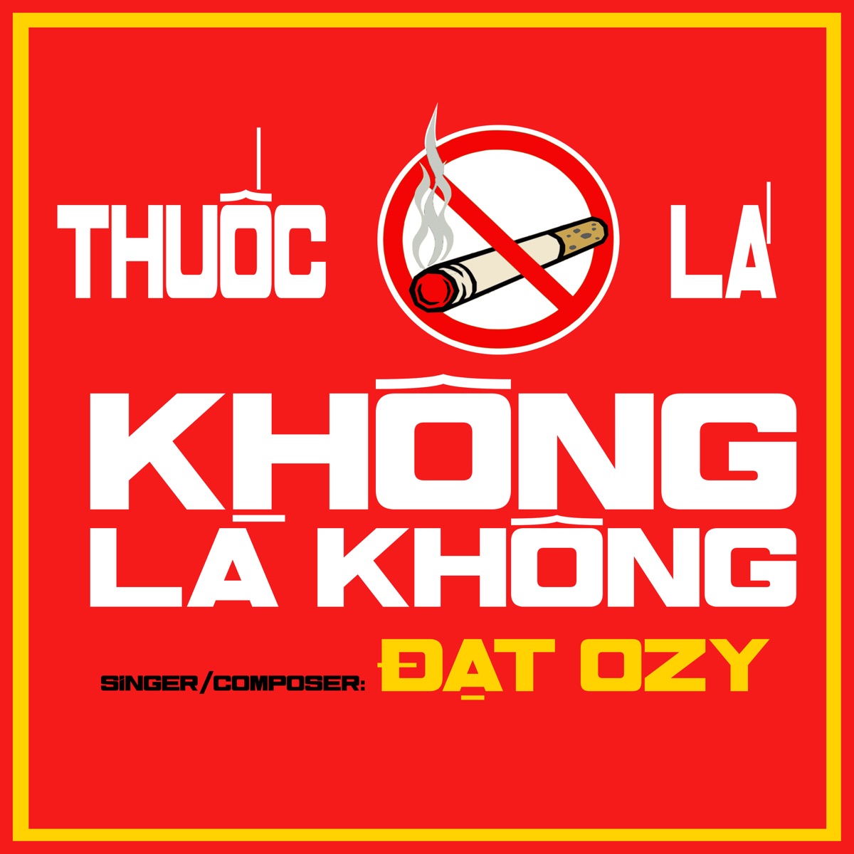 Thuốc Lá Không Là Không - Single by Đạt OZY album cover