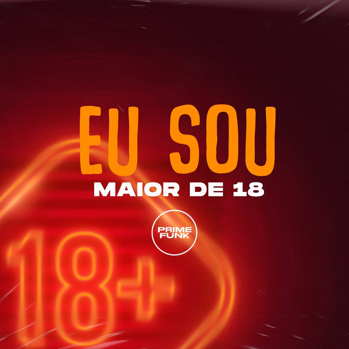 Eu Sou Maior de 18 - Single by DJ Meno GMZ, Mc India & Meno Saaint album cover
