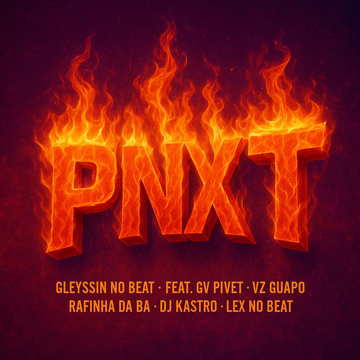 Pnxt (feat. VZGUAPO, RAFINHA DA BA, Lex No Beat & Dj Kastro) - Single by Gleyssin No Beat & Gv Pivet album cover