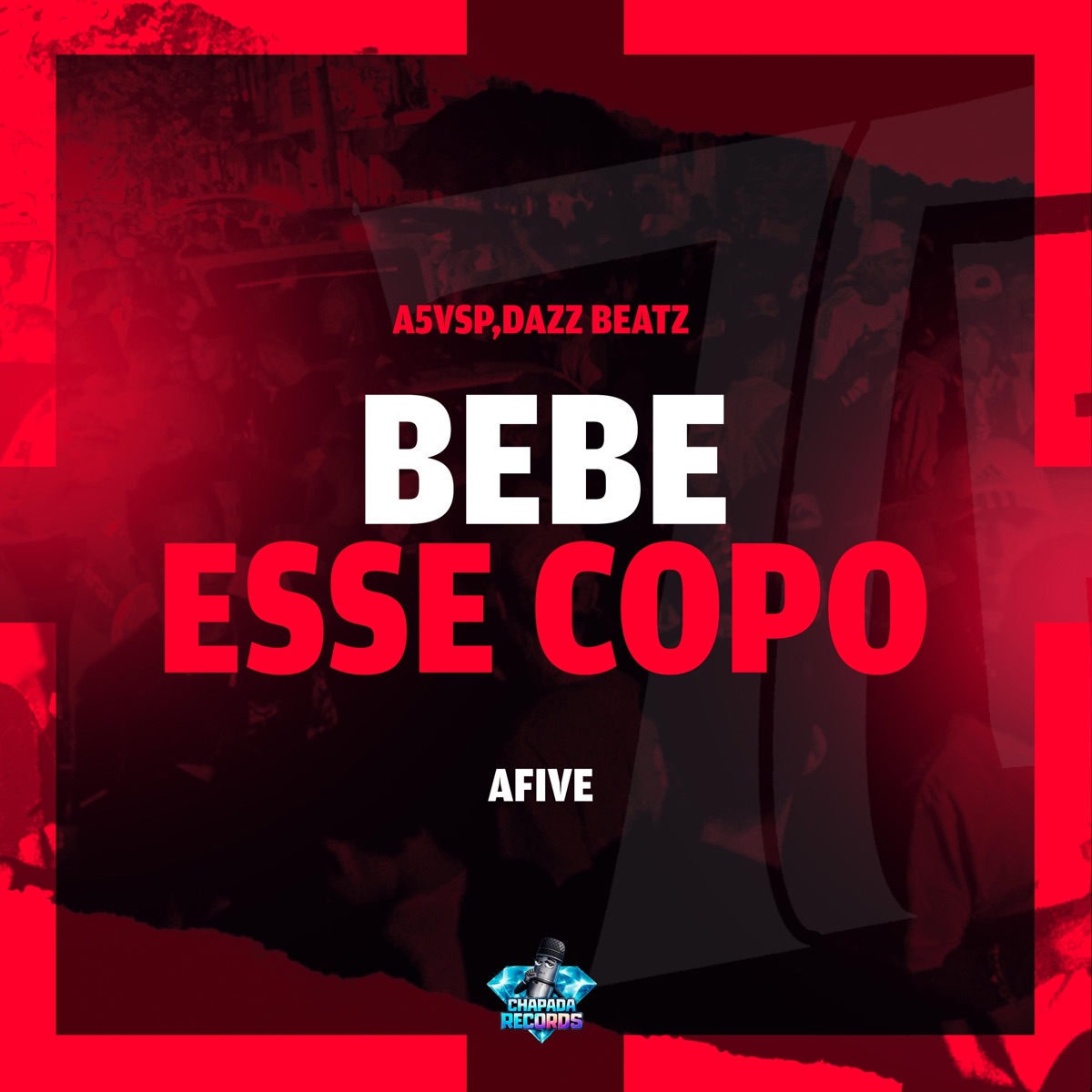 Bebe esse copo - Single by DazzBeats, AFive & A5vsp album cover