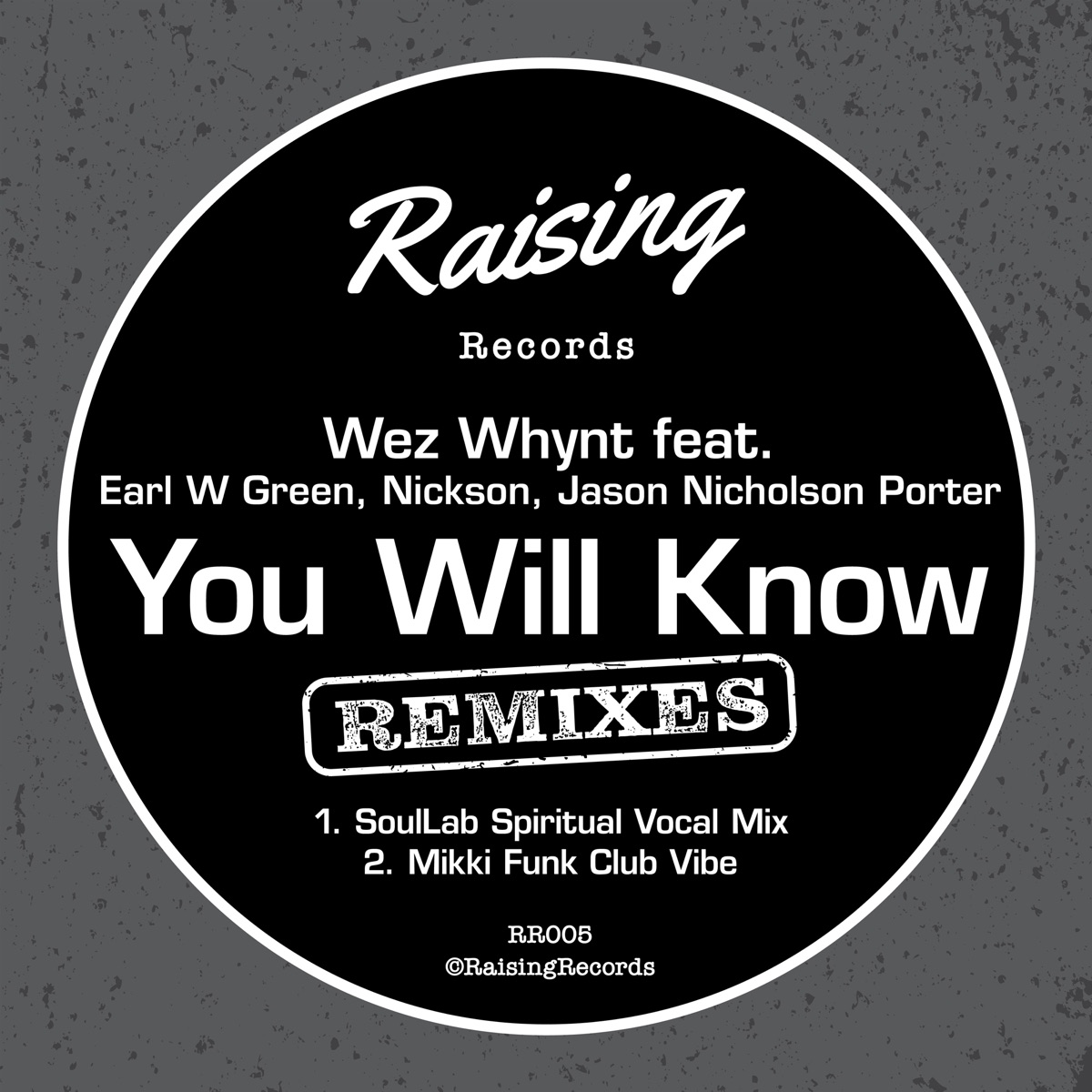 You Will Know (The Remixes) [feat. Earl W. Green, Jason Nicholson Porter & Nickson] - Single by Wez Whynt album cover