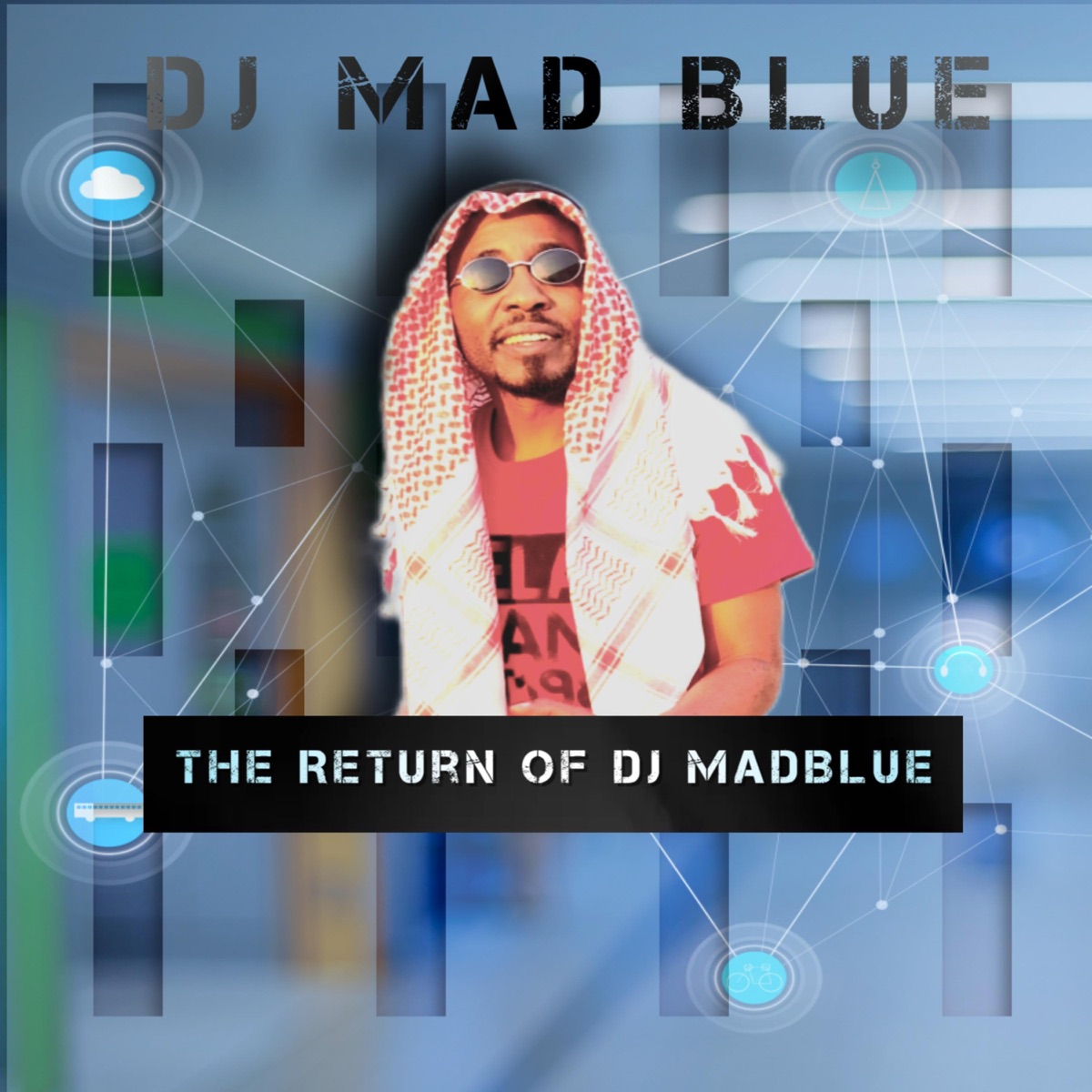 The Return Of Dj MadBlue (feat. Goya Production) - Single by DJ Mad Blue album cover