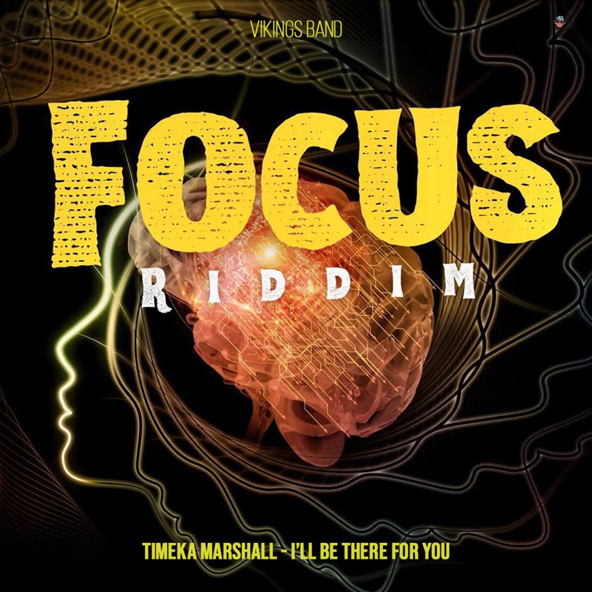 I'll Be There For You (Focus Riddim) - Single by Timeka Marshall & Vikings Band album cover