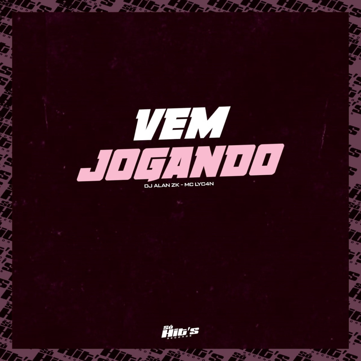 Vem Jogando - Single by DJ ALAN ZK & MC LyC4N album cover