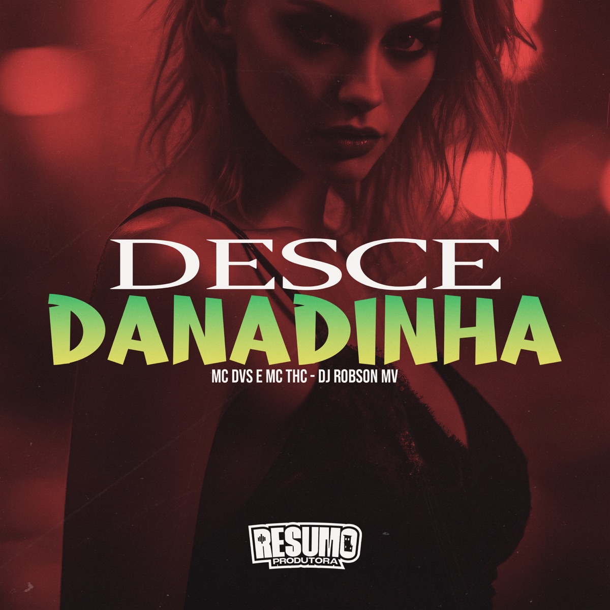 Desce Danadinha - Single by DJ Robson MV, MC THC & Mc DVS album cover