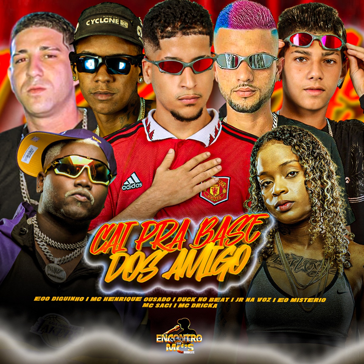 Cai pra Base dos Amigo (feat. Mc Saci & Mc Dricka) - Single by Eo Misterio, Jr Na Voz, EOO DIGUINHO, Henrique Ousado & Duck no Beat album cover