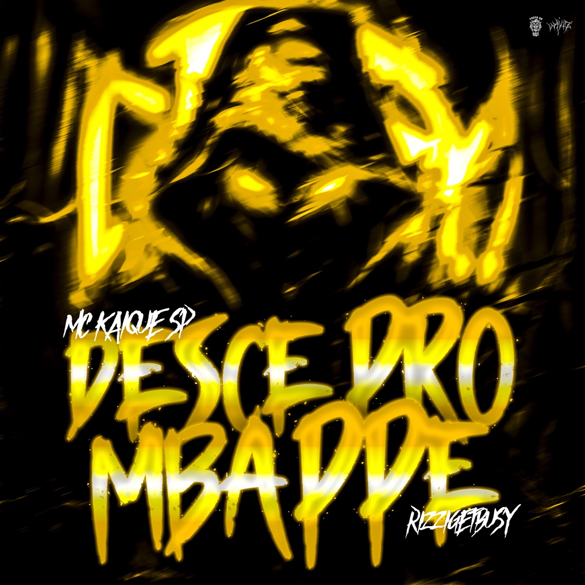 DESCE PRO MBAPPE - EP by Mc Kaique SP, Rizzi Get Busy, Tropa da W&S & W4V1Z album cover