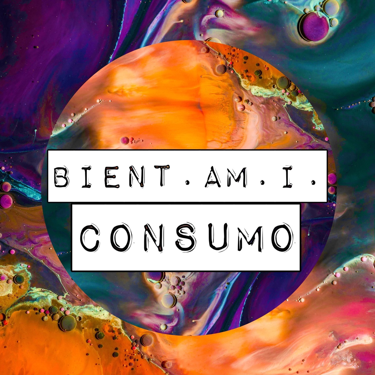 Consumo - Single by Bient. Am. I. album cover