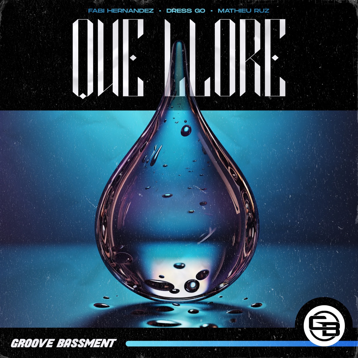 Que Llore - Single by Fabi Hernandez, Dress Go & Mathieu Ruz album cover