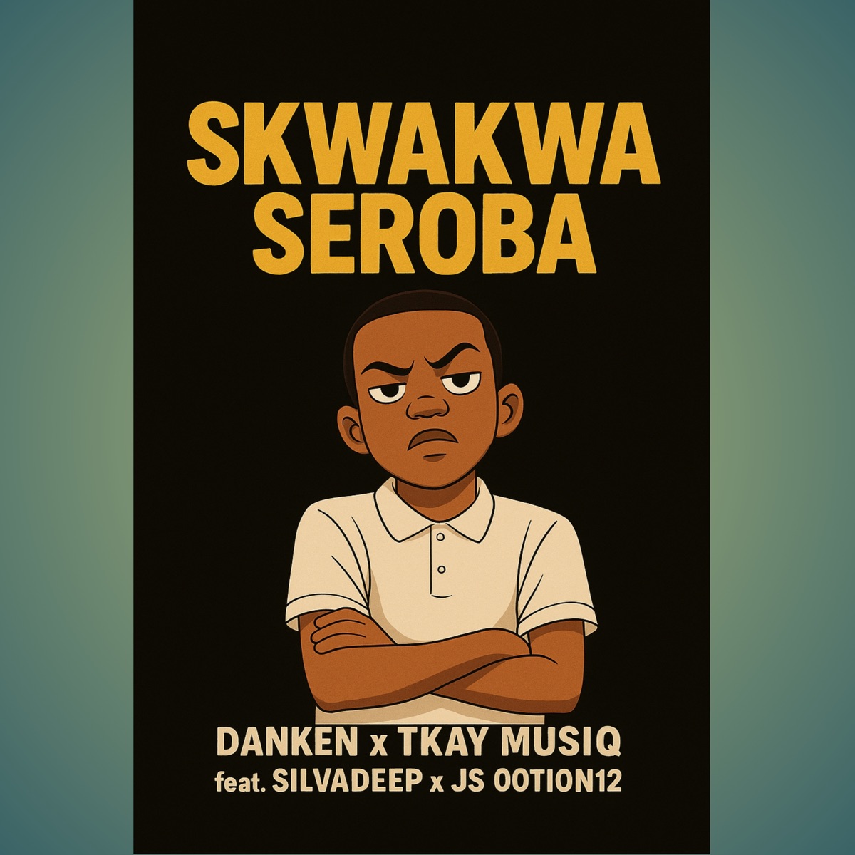 Skwakwa Seroba (feat. TKAY Musiq, JS DE 00TION012 & Silverdeep838) - Single by Danken album cover