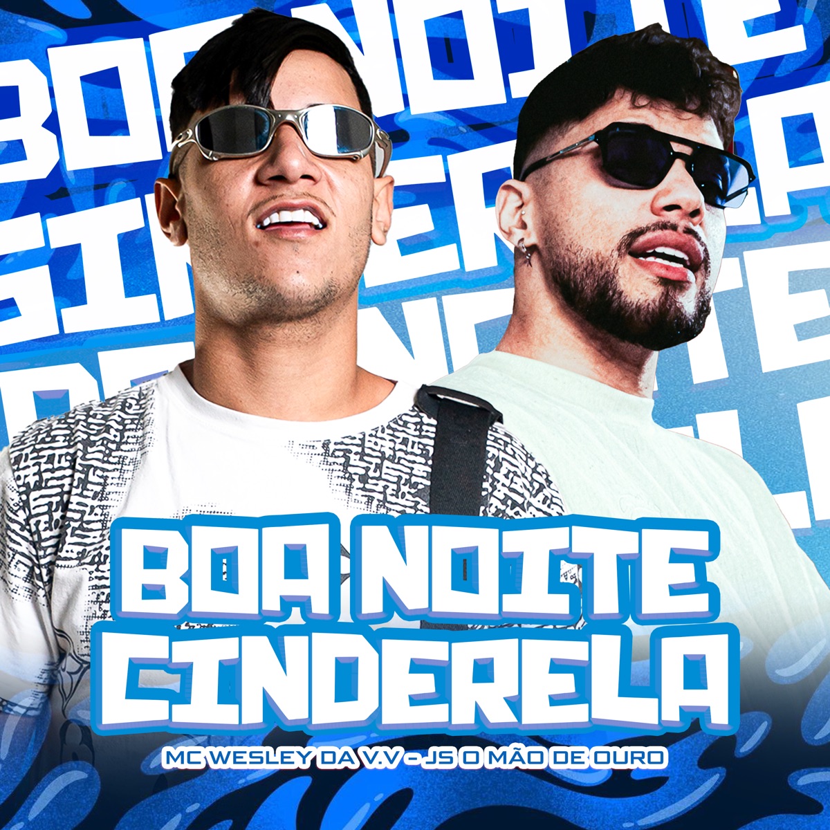 Boa Noite Cinderela - Single by MC WESLEY DA V.V & JS o Mão de Ouro album cover