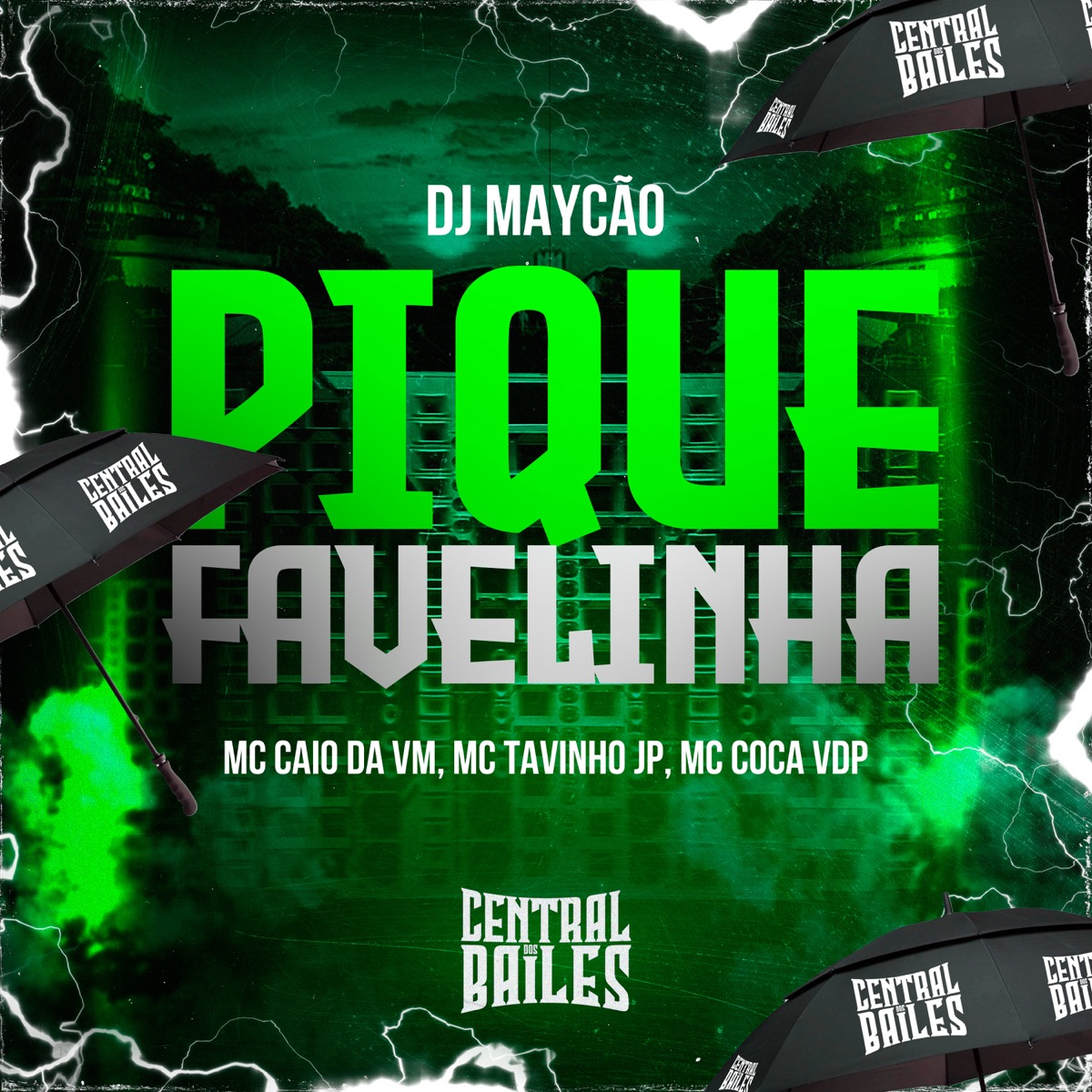 Pique Favelinha (feat. Mc Coca VDP) - Single by DJ Maycao, MC CAIO DA VM & MC Tavinho JP album cover
