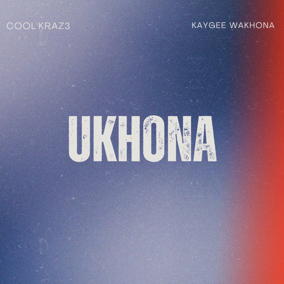 UKHONA (feat. Cool'kraz3) - Single by KayGee WaKhona album cover