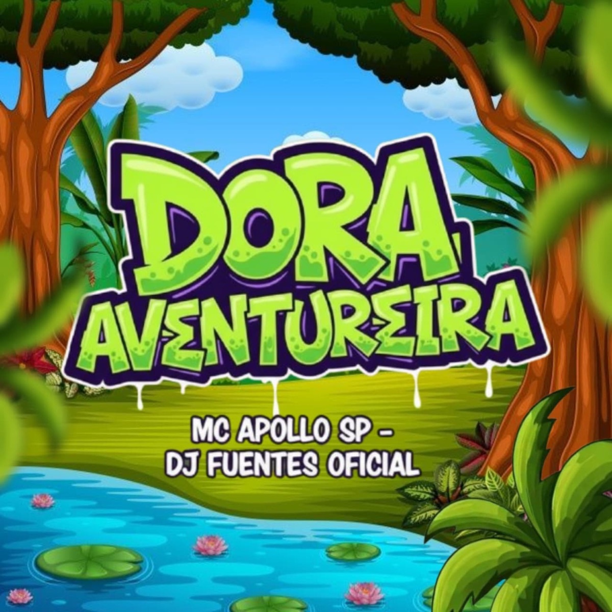 Dora Aventureira - Single by Mc Apollo sp & DJ FUENTES OFICIAL album cover