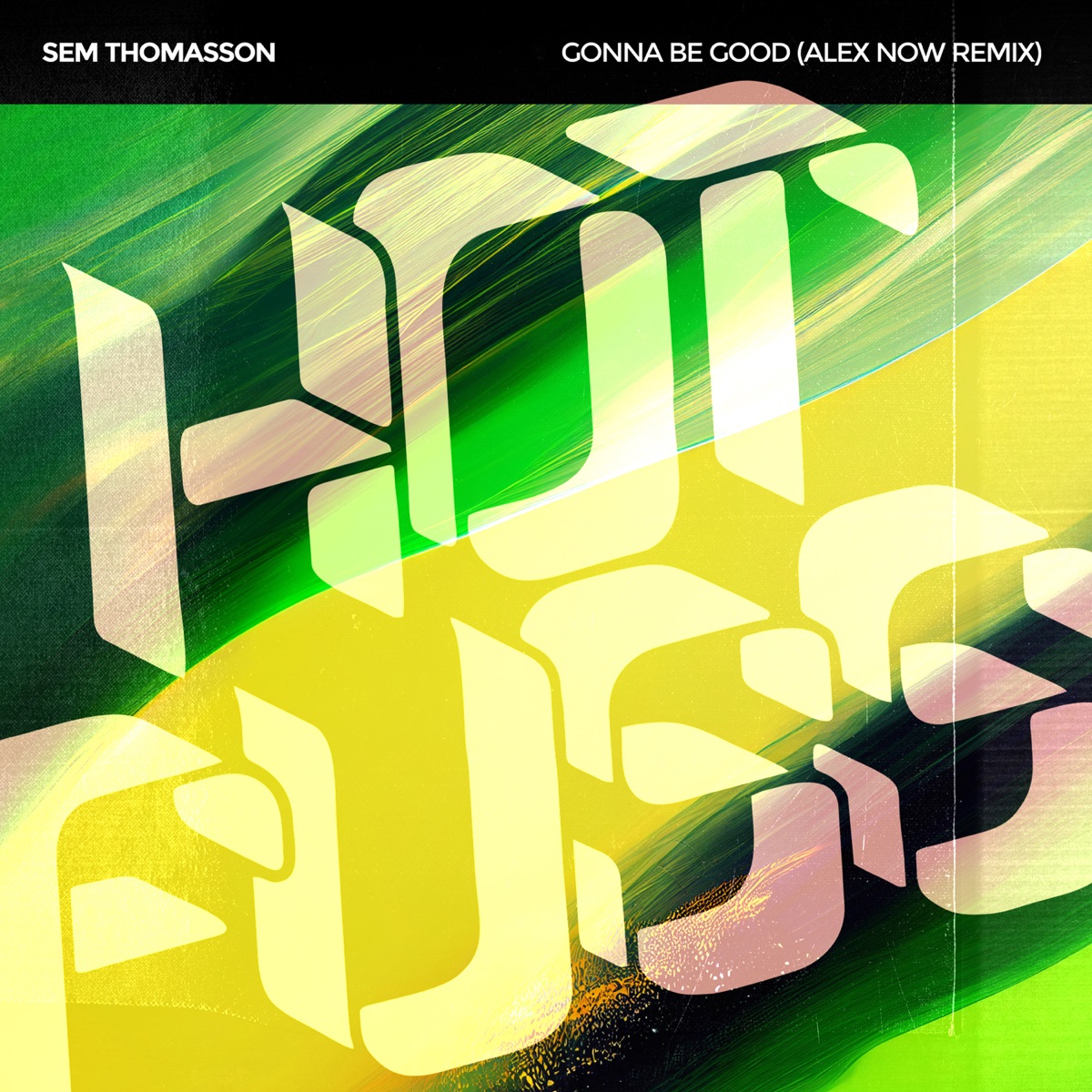 Gonna Be Good - Single by Sem Thomasson & Alex Now (ES) album cover