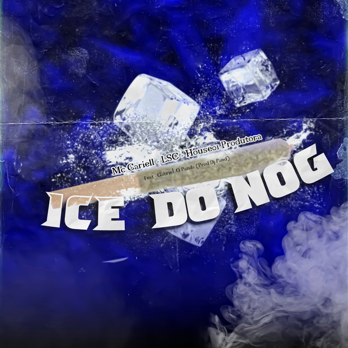 ICE DO NOG (feat. Gabriel, O Panda) - Single by Mc Carriel, Lcs & House01 Produtora album cover