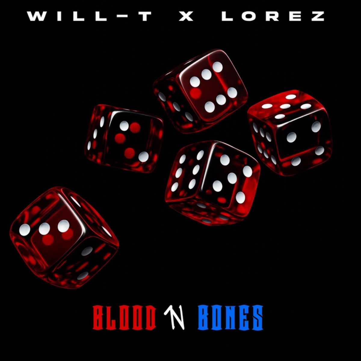 Blood n Bones - Single by Will-T & Lorez album cover