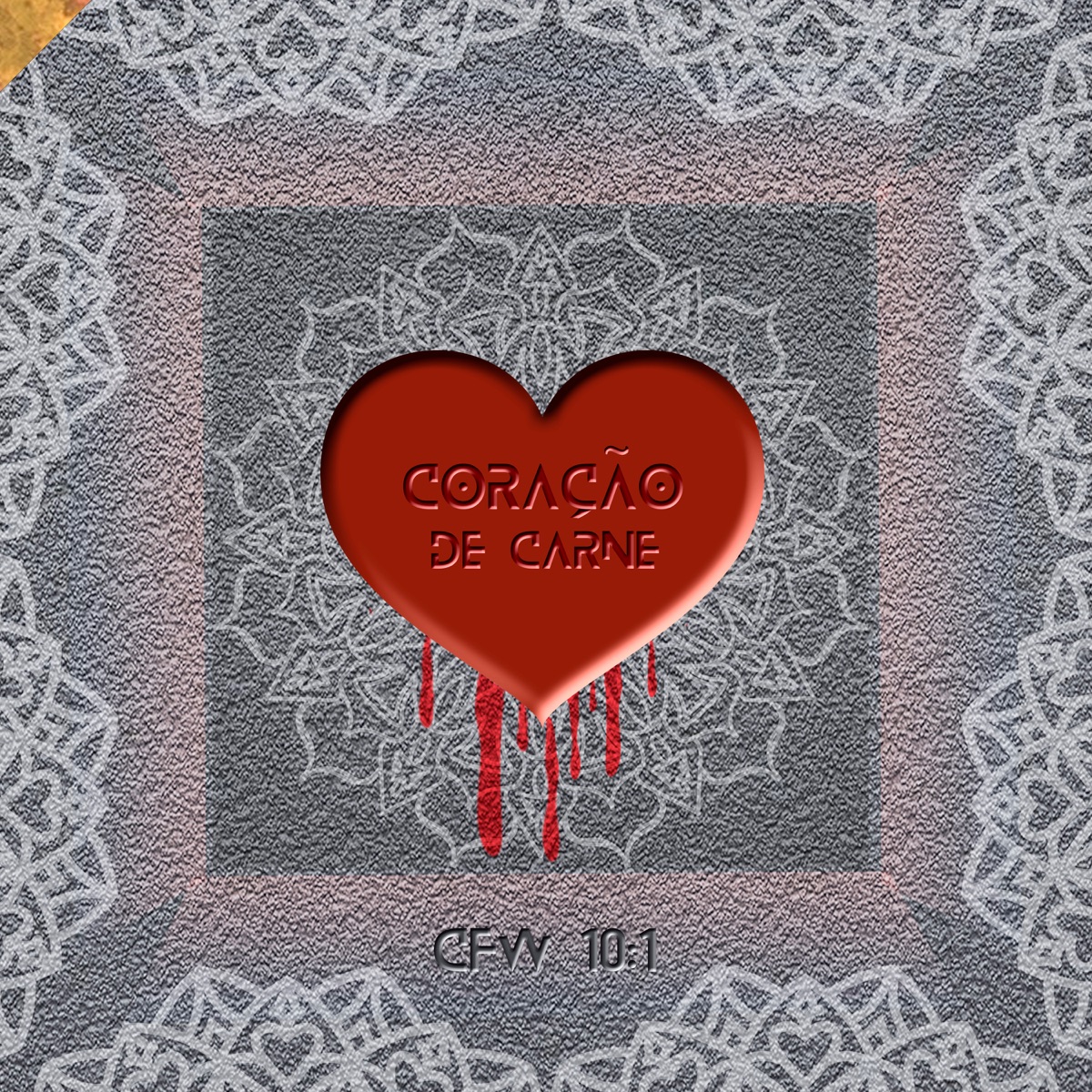 Coração de Carne (Cfw 10:1) - Single by Confissão no Canto, João Alexandre & Ramon Goulart album cover