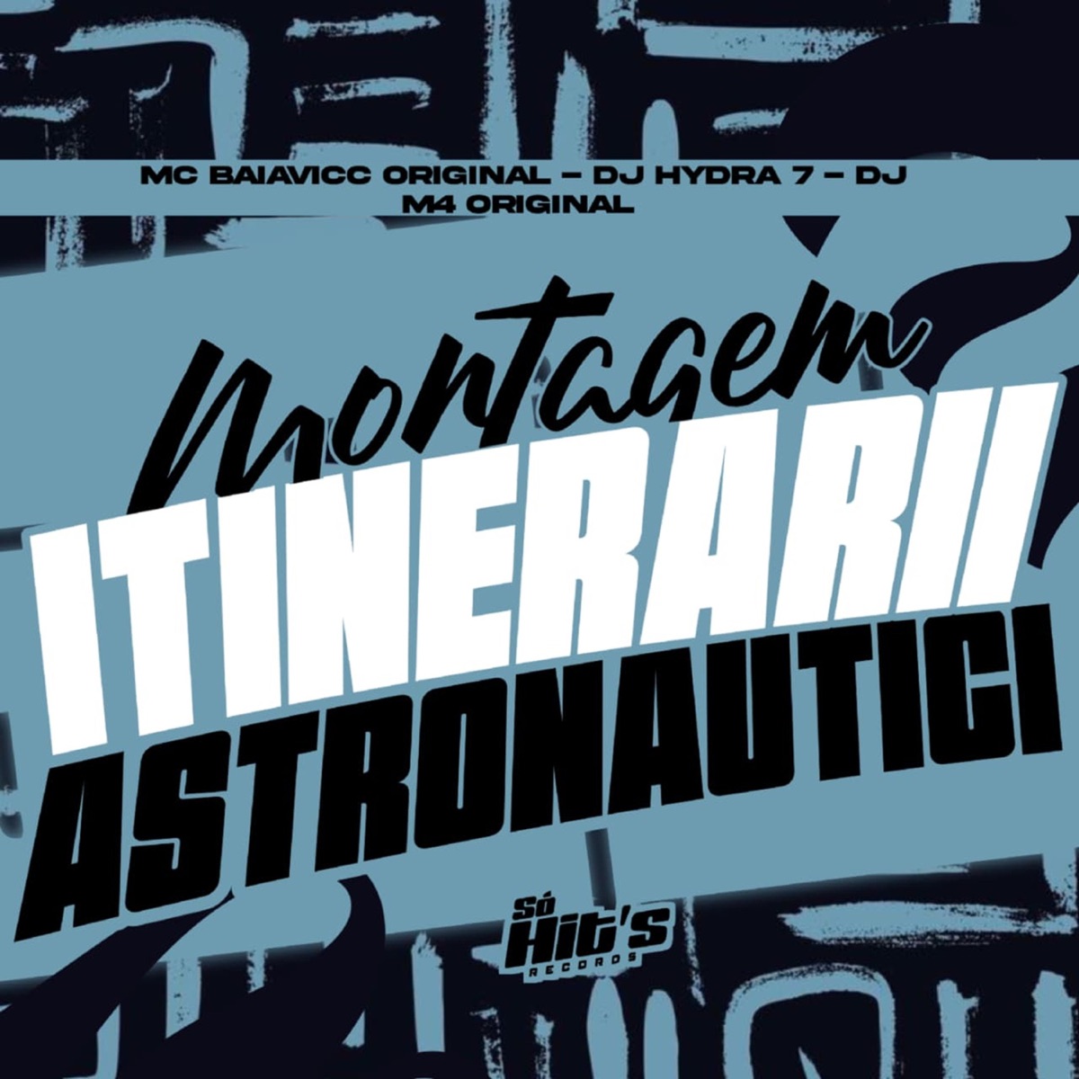 Montagem Intinerarii Astronautici - Single by DJ Hydra7, DJ M4 ORIGINAL & MC BAIAVICC ORIGINAL album cover