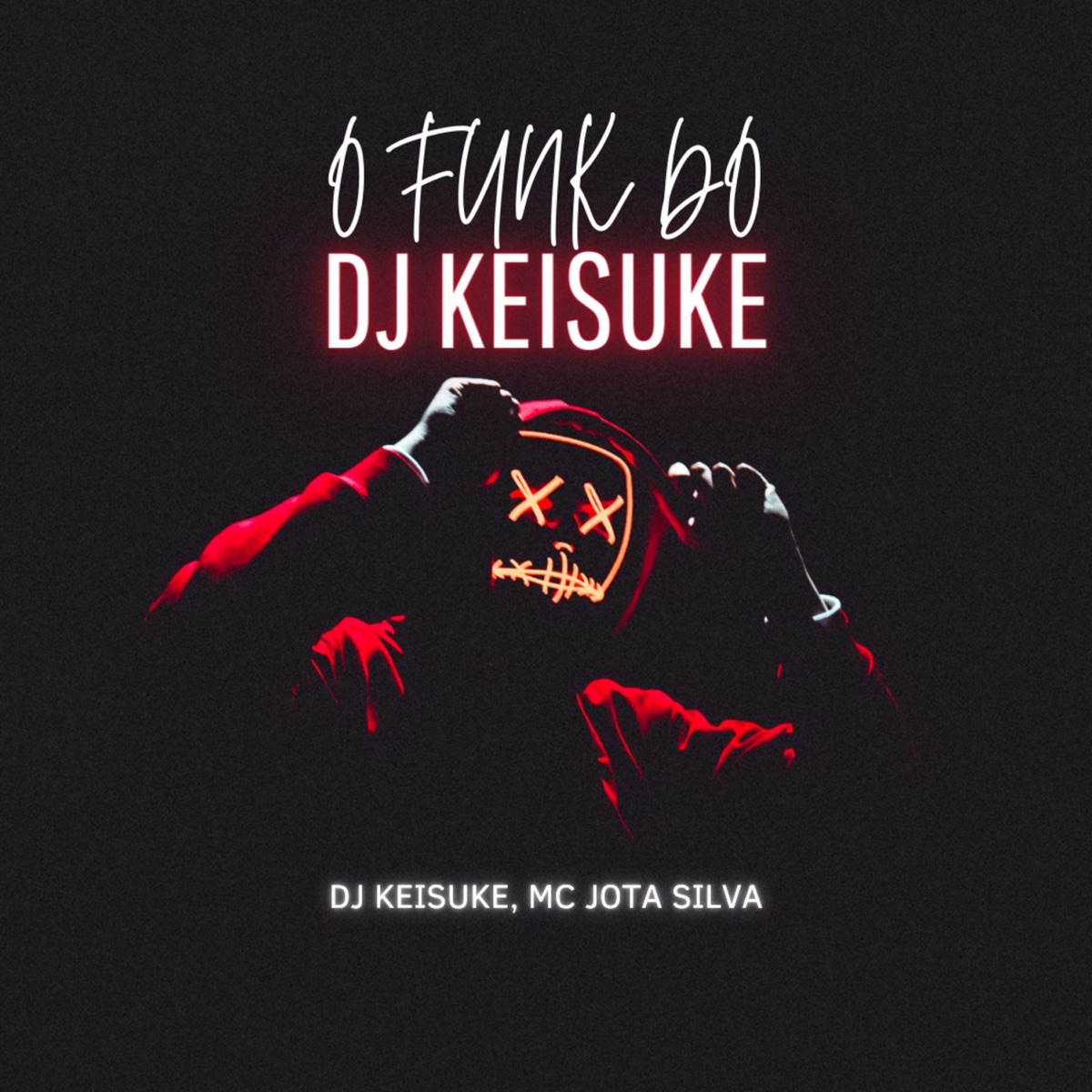 O Funk do Dj Keisuke - Single by DJ KEISUKE & Mc Jota Silva album cover