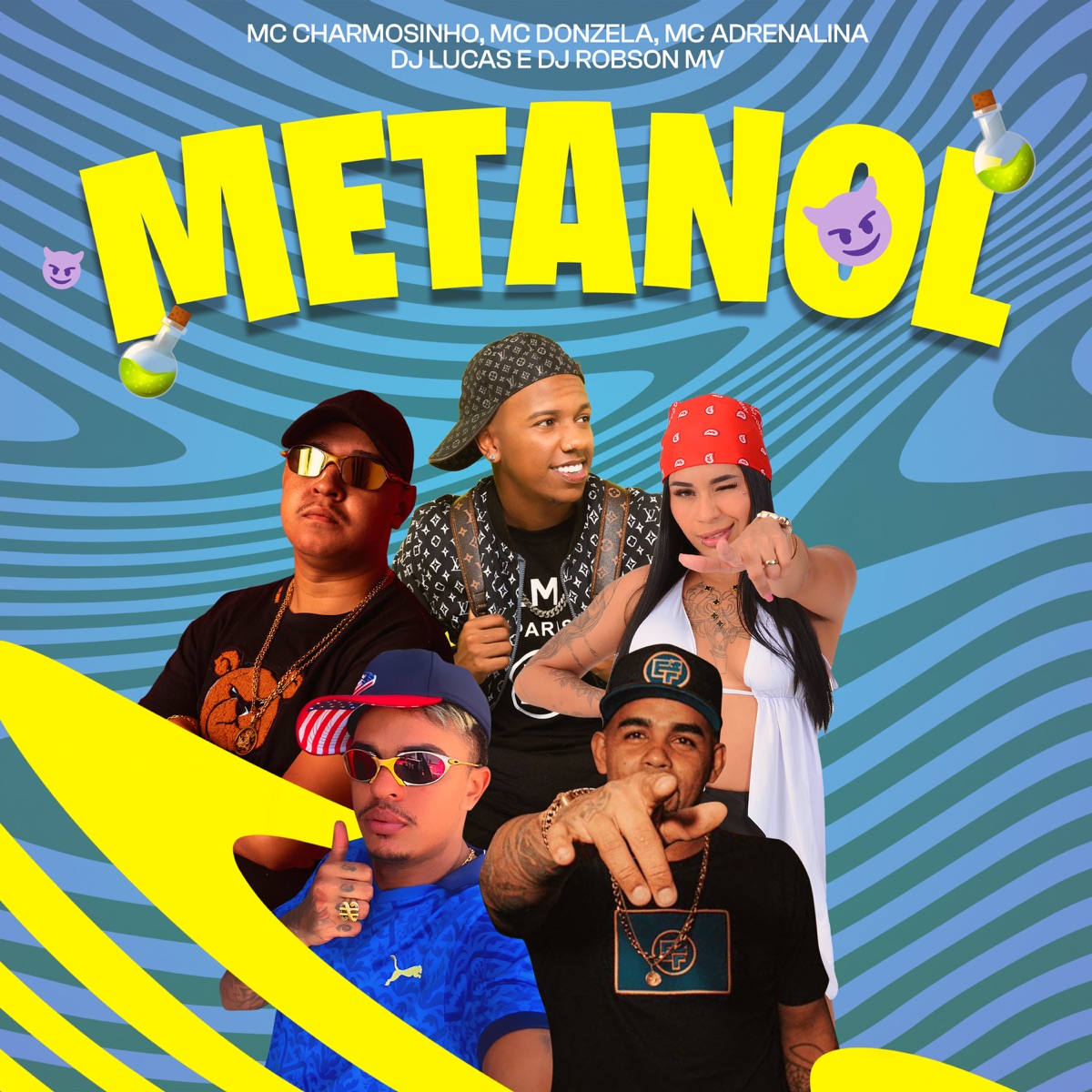 Metanol (feat. DJ Robson MV) - Single by Mc Charmosinho, MC Donzela, MC ADRENALINA & Dj Lucas album cover