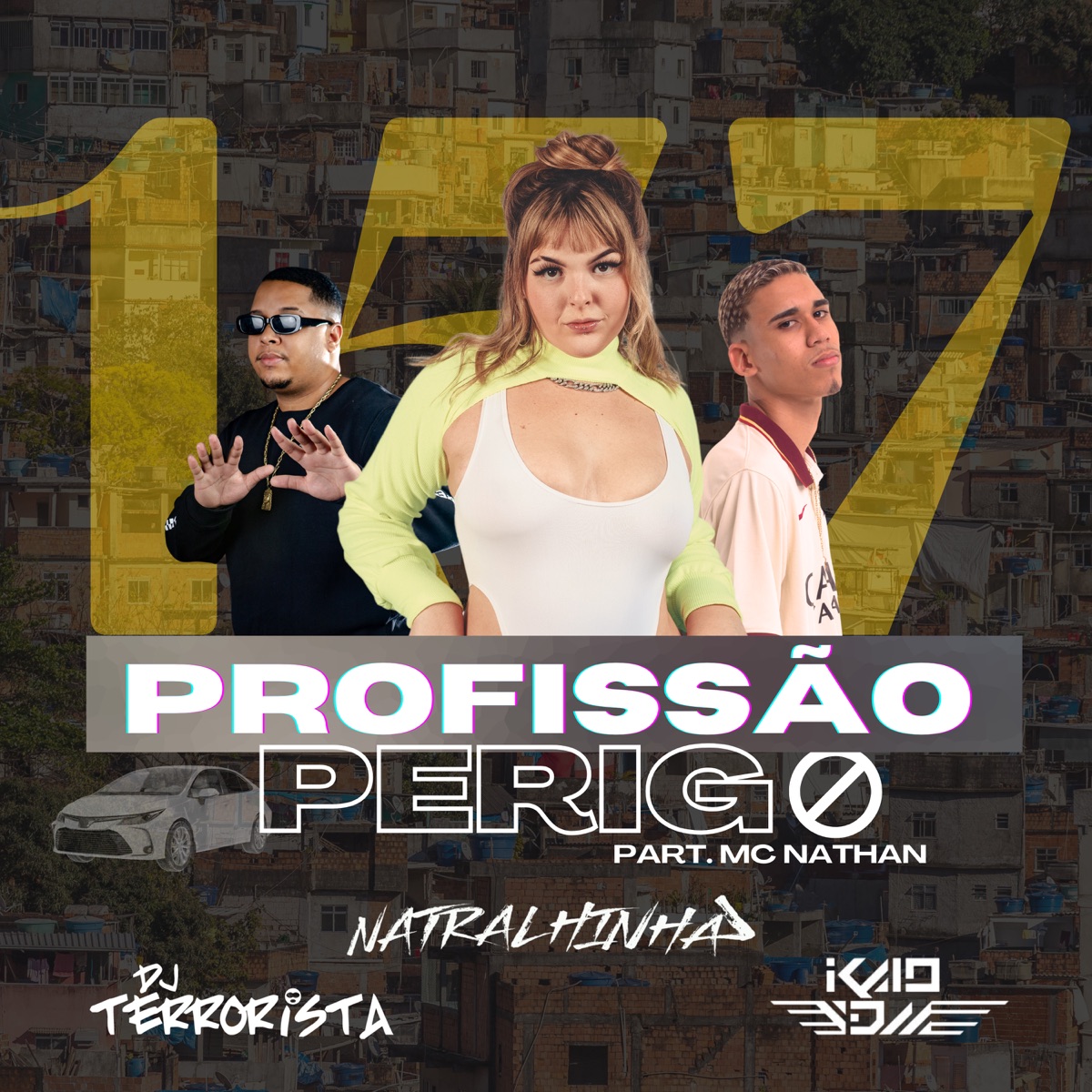 157 Profissão Perigo (feat. Nathan) - Single by DJ Terrorista, Natralhinha & Dj Kaio Vdm album cover