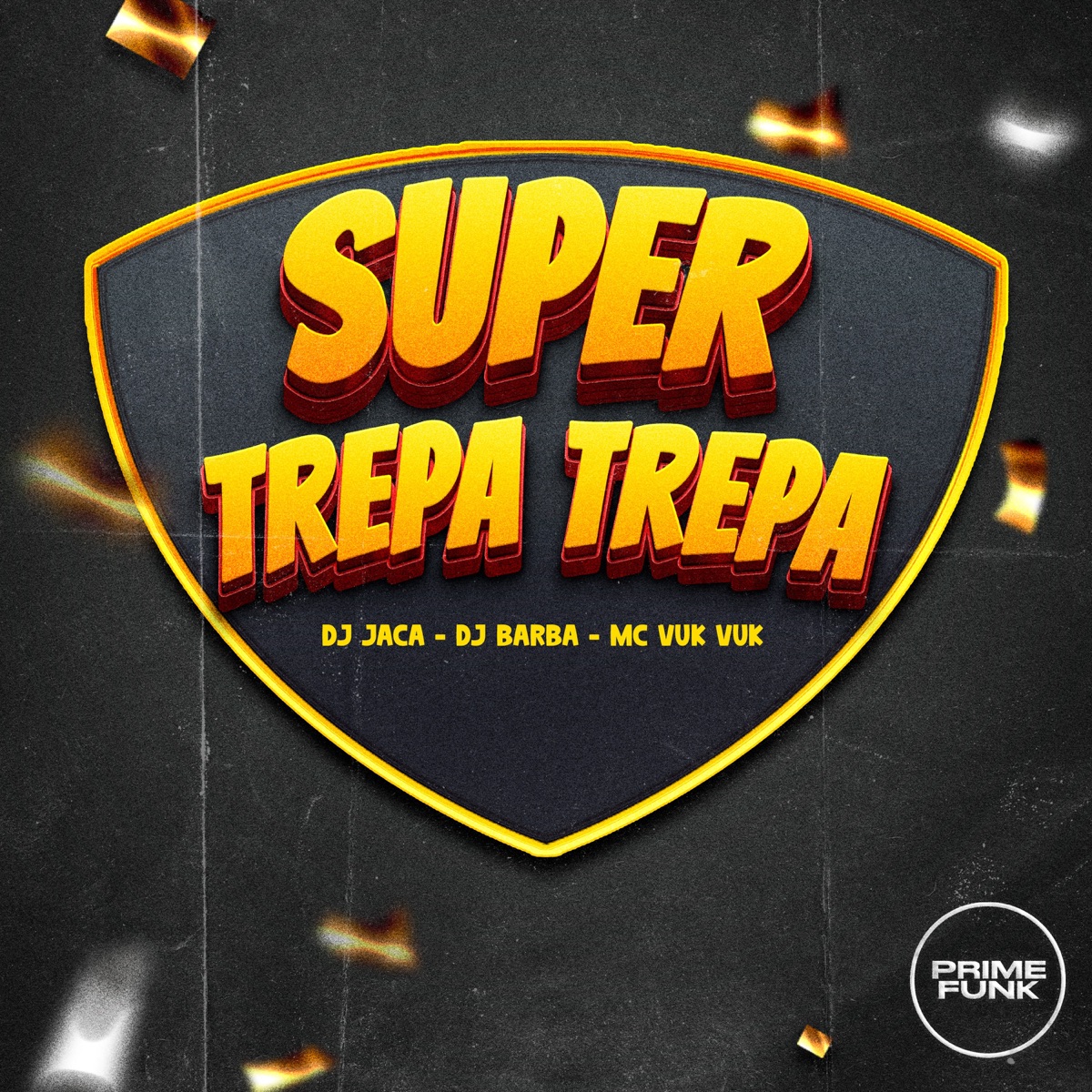 Super Trepa Trepa (feat. Prime Funk) - Single by DJ JACA, DJ Barba & Mc Vuk Vuk album cover