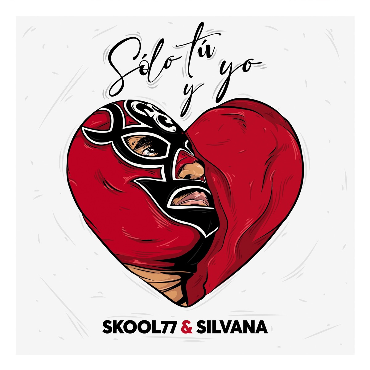 Sólo Tú y Yo - Single by Skool 77 & Silvanna album cover