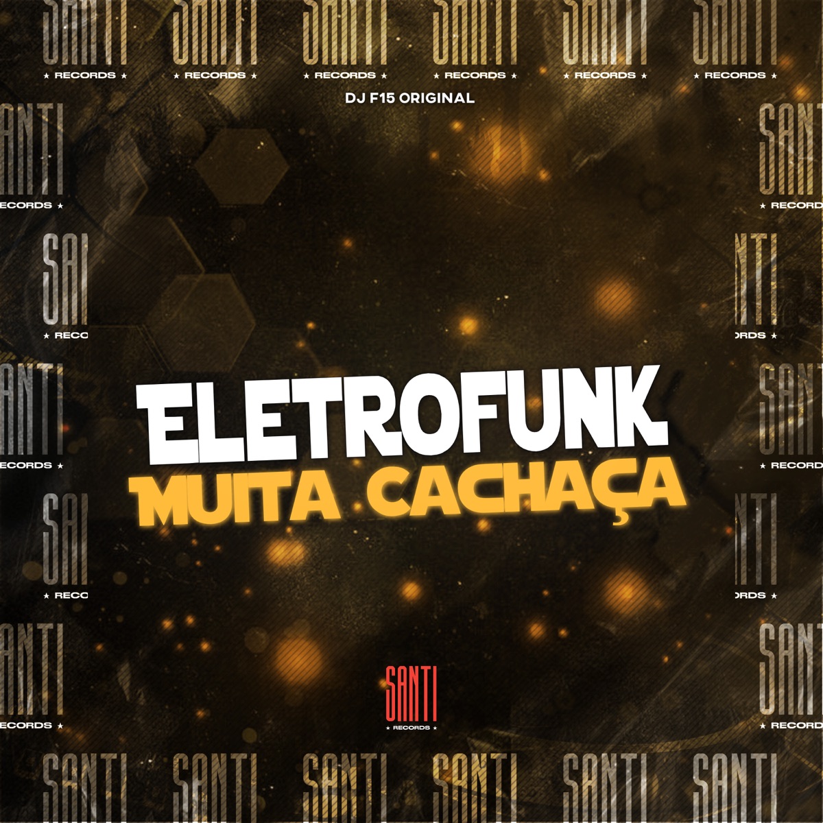 Eletro Funk Muita Cachaça - Single by dj f15 original album cover