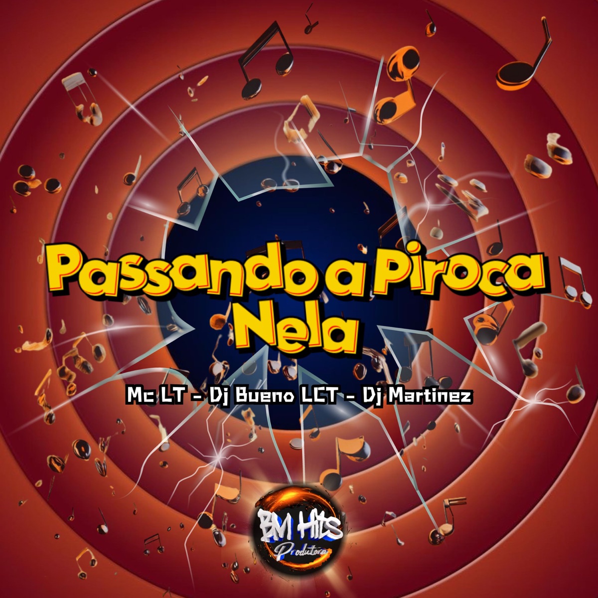 Passando a Piroca nela (feat. BM HITS PRODUTORA) - Single by Mc LT Oficial, DJ Bueno LCT & DJ Martinez album cover