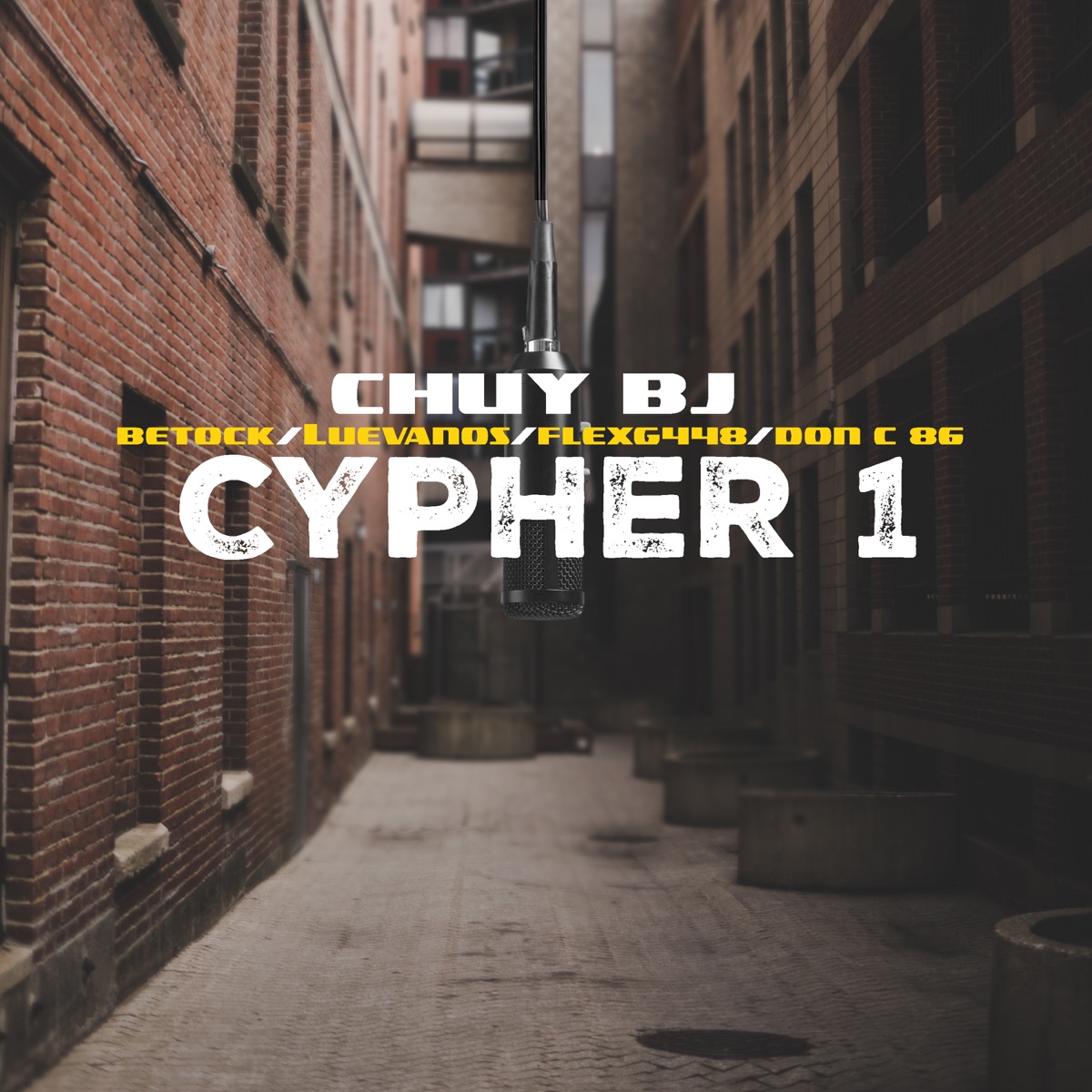 Cypher 1 (feat. Betock, Luévanos, Flexg448 & DON C 86) - Single by CHUY BJ album cover