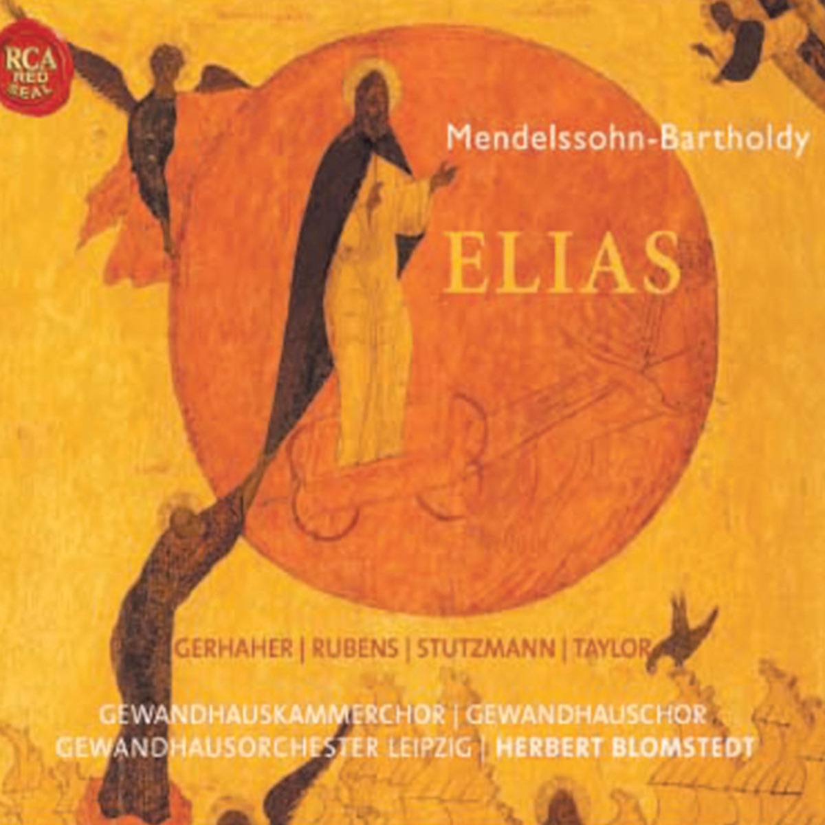 Mendelssohn: Elias by Herbert Blomstedt, Gewandhausorchester Leipzig, Christian Gerhaher, Sibylla Rubens, Nathalie Stutzmann, James Taylor & GewandhausChor album cover