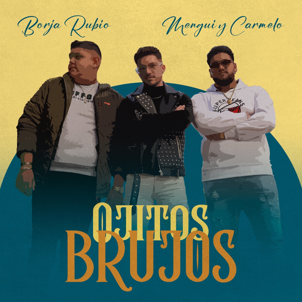 Ojitos Brujos - Single by Borja Rubio, Mengui y Carmelo & Alexis el Especialista album cover