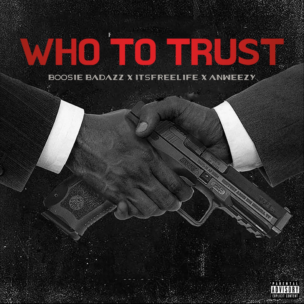 Who To Trust - Single (feat. itsfreelife & Boosie Badazz) - Single by Anweezy album cover