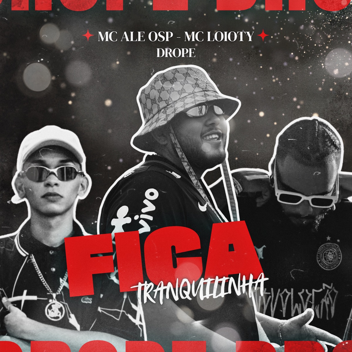 Fica Tranquilinha - Single by MC LOIOTY & MC Ale OSP album cover