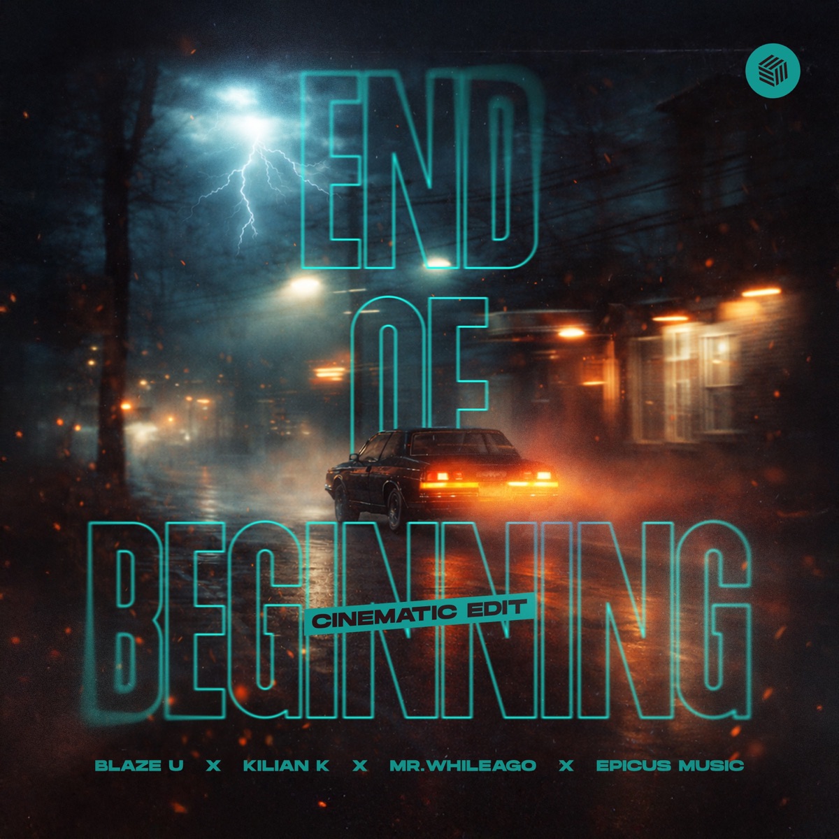 End of Beginning (Cinematic Edit) - Single by Blaze U, Kilian K, MR.WhileAgo & Epicus Music album cover