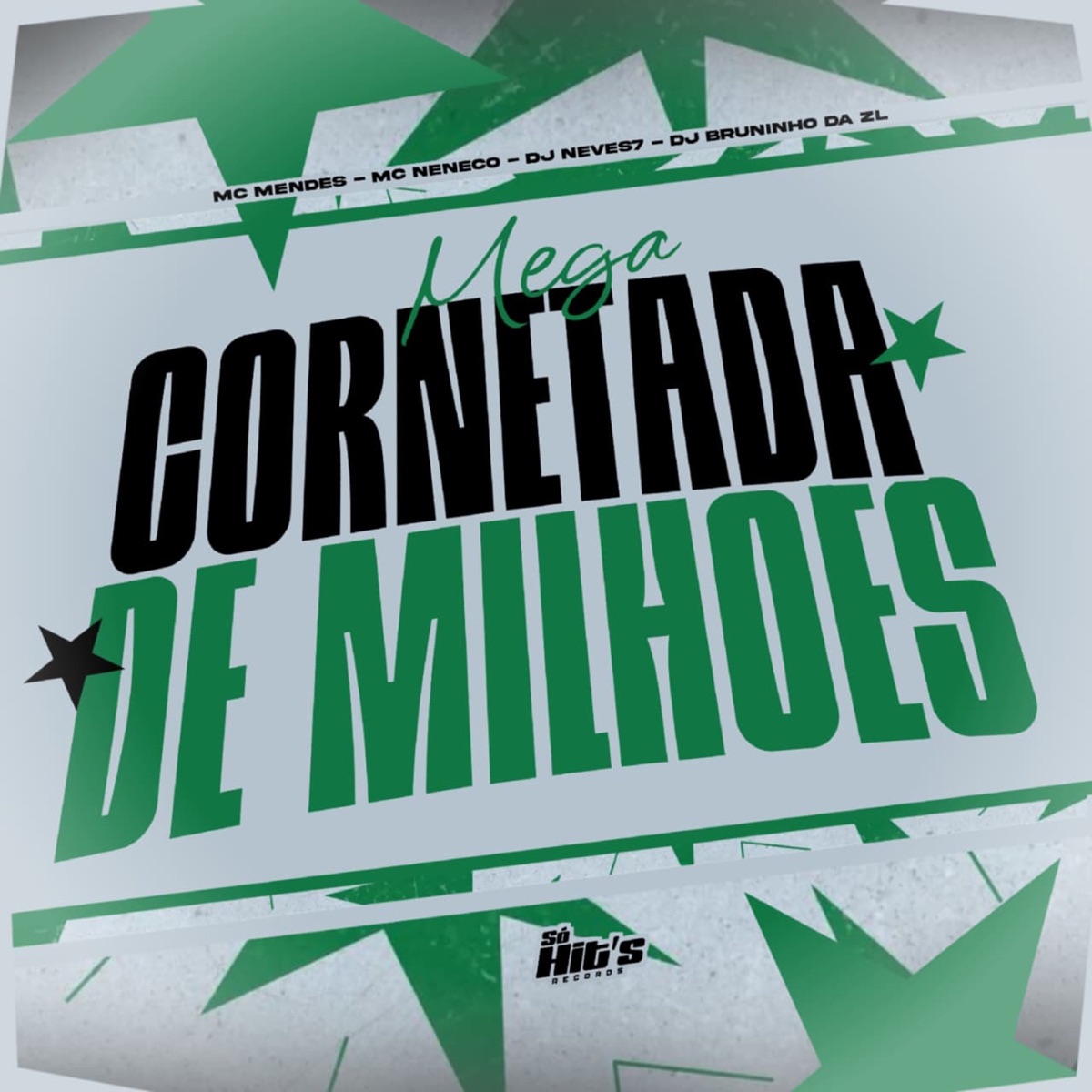 Mega Cornetada de Milhões (feat. Mc Neneco) - Single by DJ BRUNIN DA ZL, DJ NEVES7 & Mc Mendes album cover