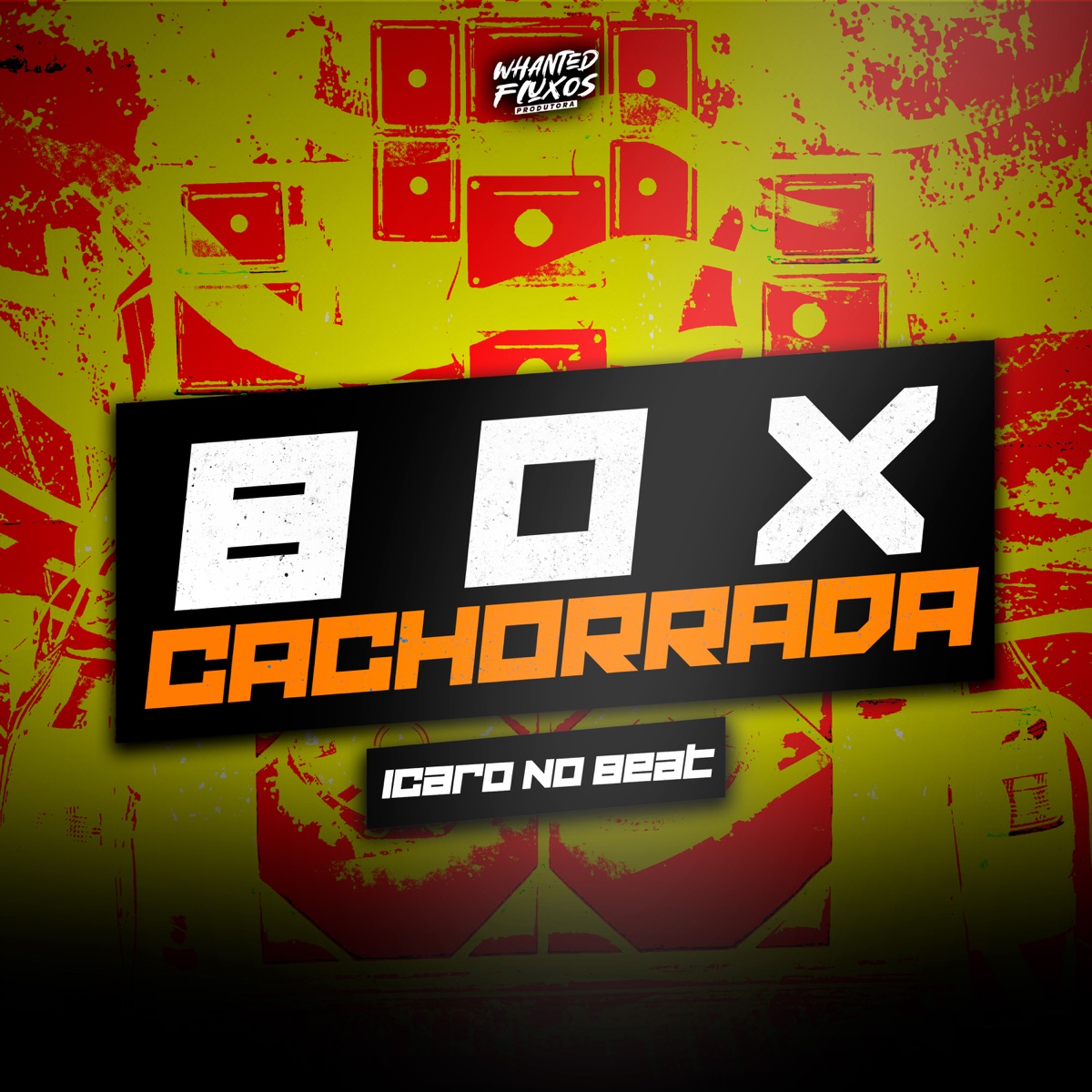 Box Cachorrada (feat. Whanted Fluxos) - Single by Icaro No Beat album cover